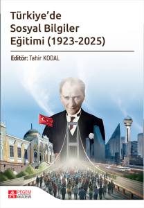 Türkiye’de Sosyal Bilgiler Eğitimi (19232025)
