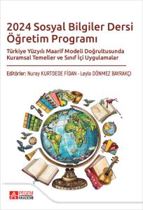 2024 Sosyal Bilgiler Dersi Öğretim Programı Türkiye Yüzyılı Maarif Modeli Doğrultusunda Kurumsal Temeller Ve Sınıf İçi Uygulamalar