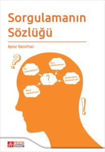 Sorgulamanın S&ouml;zl&uuml;ğ&uuml;