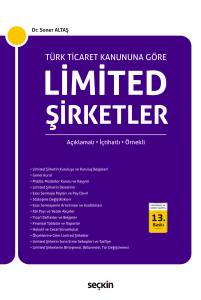 T&uuml;rk Ticaret Kanunu'na G&ouml;re Limited Şirketler A&ccedil;ıklamalı &ndash; İ&ccedil;tihatlı &ndash; &Ouml;rnekli