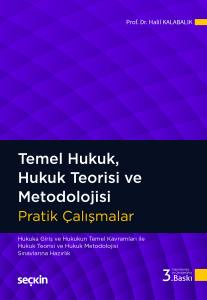 Temel Hukuk, Hukuk Teorisi Ve Metodolojisi Pratik &Ccedil;alışmalar
