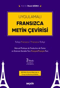 Uygulamalı Fransızca Metin &Ccedil;evirisi T&uuml;rk&ccedil;e &ndash; Fransızca / Fransızca &ndash; T&uuml;rk&ccedil;e