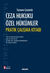 Tamamı &Ccedil;&ouml;z&uuml;ml&uuml; Ceza Hukuku &Ouml;zel H&uuml;k&uuml;mler Pratik &Ccedil;alışma Kitabı