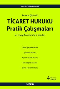 Ticaret Hukuku Pratik &Ccedil;alışmaları