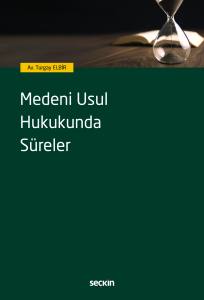 Medeni Usul Hukukunda S&uuml;reler