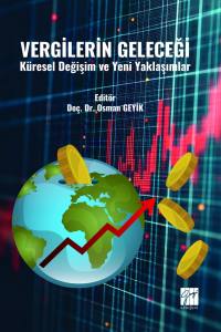 Vergilerin Geleceği K&uuml;resel Değişim Ve Yeni Yaklaşımlar