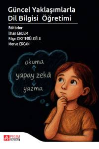 G&uuml;ncel Yaklaşımlarla Dil Bilgisi &Ouml;ğretimi