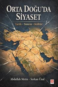 Orta Doğu'da Siyaset Tarih - Sistem - K&uuml;lt&uuml;r