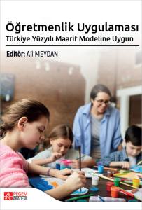 &Ouml;ğretmenlik Uygulaması T&uuml;rkiye Y&uuml;zyılı Maarif Modeline Uygun