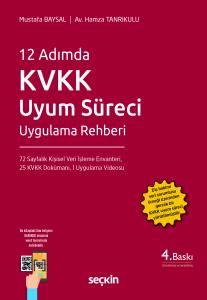 12 Adımda Kvkk Uyum S&uuml;reci Uygulama Rehberi