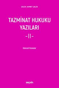 Tazminat Hukuku Yazıları &ndash; Iı &ndash; G&uuml;ncel Konular