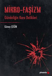 Mikro-Faşizm G&uuml;ndeliğin Kara Delikleri