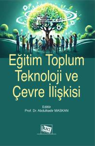 Eğitim Toplum Teknoloji Ve &Ccedil;evre İlişkisi