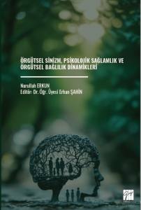 &Ouml;rg&uuml;tsel Sinizm, Psikolojik Sağlamlık Ve &Ouml;rg&uuml;tsel Bağlılık Dinamikleri