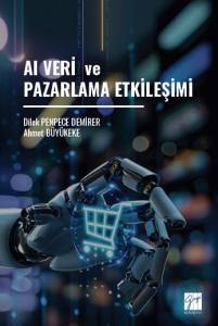 Aı Veri Ve Pazarlama Etkileşimi