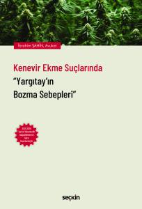 Kenevir Ekme Su&ccedil;larında Yargıtay'ın Bozma Sebepleri