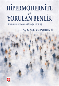 Hipermodernite Ve Yorulan Benlik
