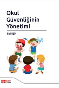 Okul G&uuml;venliğinin Y&ouml;netimi