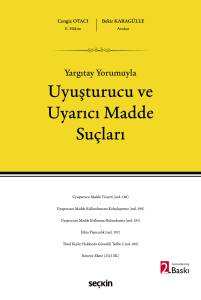 Yargıtay Yorumuyla Uyuşturucu Ve Uyarıcı Madde Su&ccedil;ları