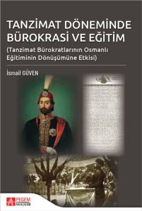 Tanzimat D&ouml;neminde B&uuml;rokrasi Ve Eğitim