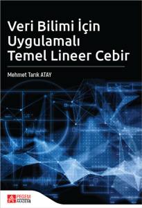 Veri Bilimi İ&ccedil;in Uygulamalı Temel Lineer Cebir