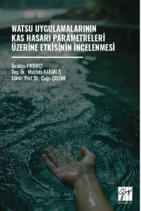 Watsu Uygulamalarının Kas Hasarı Parametreleri &Uuml;zerine Etkisinin İncelenmesi
