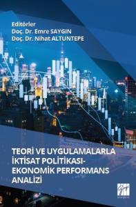 Teori Ve Uygulamalarla İktisat Politikası-Ekonomik Performans Analizi