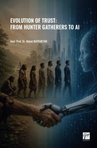 Evolutıon Of Trust: From Hunter Gatherers To Aı