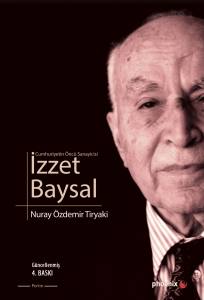 Cumhuriyetin &Ouml;nc&uuml; Sanayicisicumhuriyetin &Ouml;nc&uuml; Sanayicisi İzzet Baysal