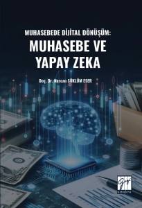Muhasebede Dijital D&ouml;n&uuml;ş&uuml;m Muhasebe Ve Yapay Zeka