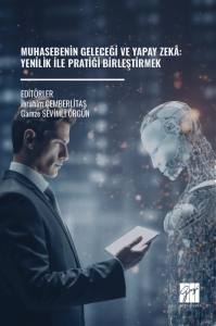 Muhasebenin Geleceği Ve Yapay Zek&acirc;: Yenilik İle Pratiği Birleştirmek