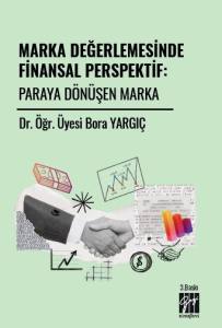 Marka Değerlemesinde Finansal Perspektif: Paraya D&ouml;n&uuml;şen Marka