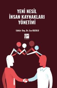 Yeni Nesil İnsan Kaynakları Y&ouml;netimi