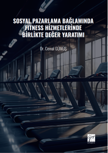 Sosyal Pazarlama Bağlamında Fıtness Hizmetlerinde Birlikte Değer Yaratımı