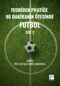 Teoriden Pratiğe 90 Dakikanın &Ouml;tesinde Futbol &ndash; Cilt 2