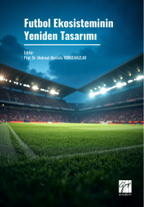 Futbol Ekosisteminin Yeniden Tasarımı