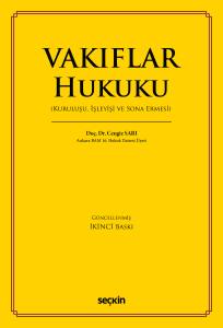 Vakıflar Hukuku (Kuruluşu, İşleyişi Ve Sona Ermesi)