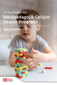 3-6 Yaş &Ccedil;ocuklar İ&ccedil;in N&ouml;r&ouml;pedagojik Gelişim Destek Programı