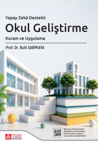 Yapay Zek&acirc; Destekli Okul Geliştirme Kuram Ve Uygulama