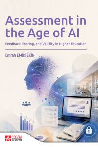 Assessment In The Age Of Aı Feedback, Scoring, And Validity İn Higher Education